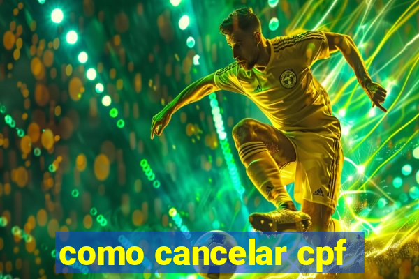 como cancelar cpf